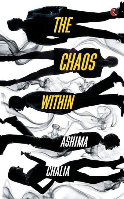 The Chaos Within by Ashima Chalia