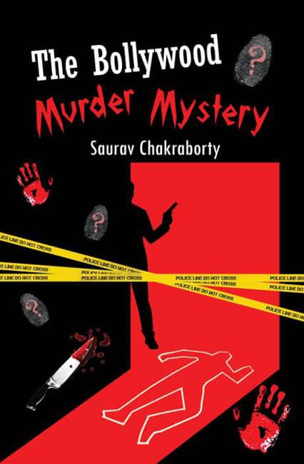 The Bollywood Murder Mystery by Saurav Chakraborty