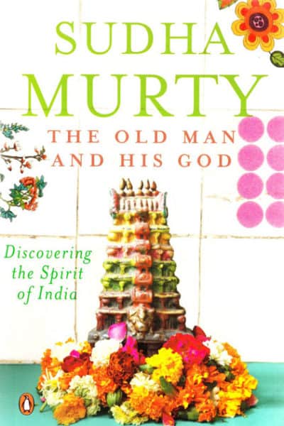 The Old Man and His God by Sudha Murty