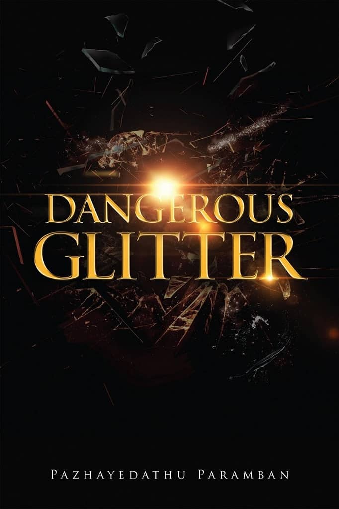 Dangerous Glitter by Pazhayedathu Paramban