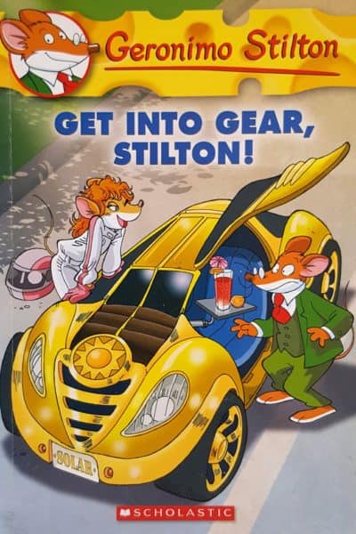 Get into Gear, Stilton! Geronimo Stilton