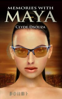 Memories with Maya by Clyde Dsouza