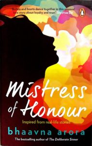 Mistress of Honour by Bhaavna Arora