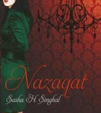 Nazaqat by Sasha H. Singhal