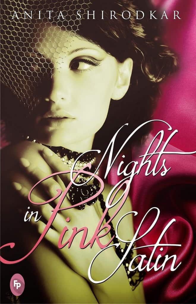 Nights in Pink Satin by Anita Shirodkar