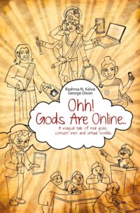 Ohh! Gods are Online by Rashma Kalsie & George Dixon