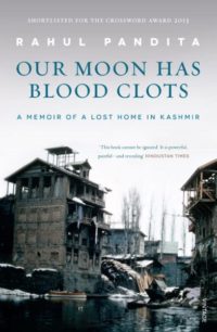 Our Moon has Blood Clots by Rahul Pandita