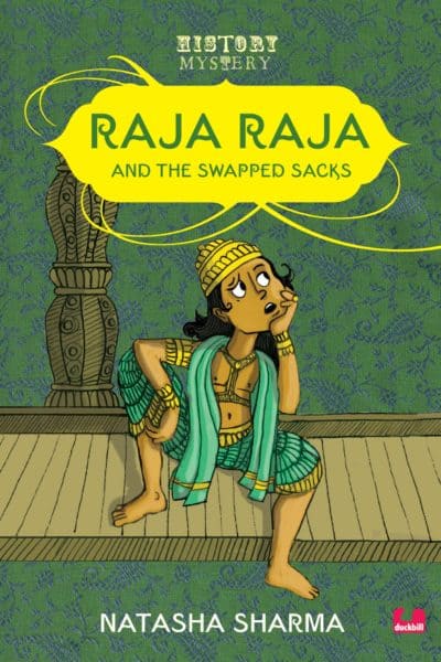 Raja Raja and the Swapped Sacks by Natasha Sharma