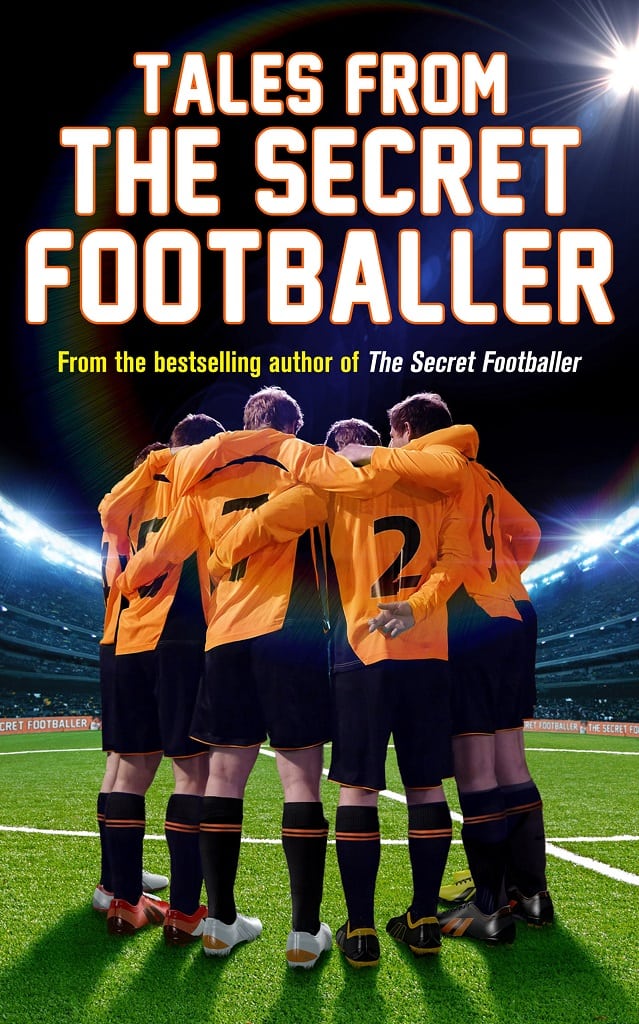 Tales from the Secret Footballer by Anon Anon