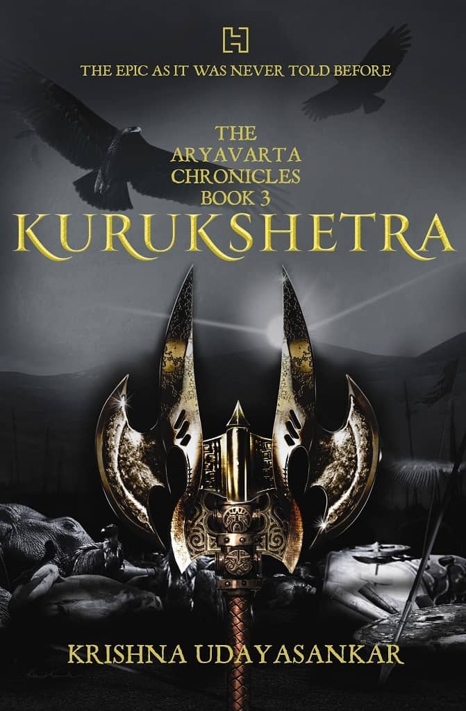 The Aryavarta Chronicles Book 3 KURUKSHETRA by Krishna Udayasankar