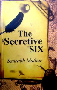 The Secretive Six by Saurabh Mathur