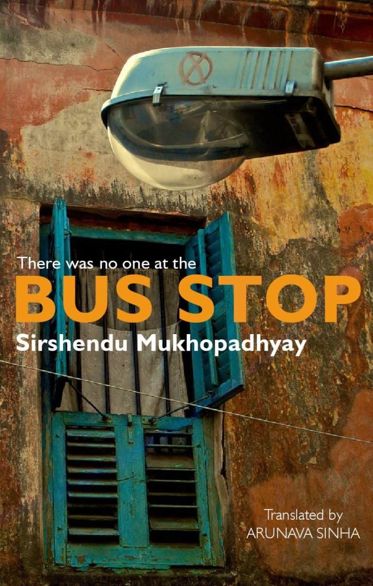 There Was No One At The Bus Stop by Sirshendu Mukhopadhyay