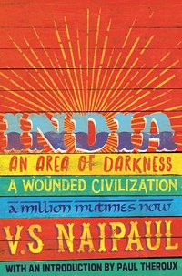 India A Wounded Civilization by V.S. Naipaul