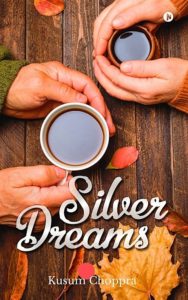 Silver Dreams by Kusum Choppra