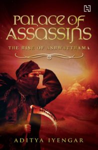 Palace of Assassins by Aditya Iyengar