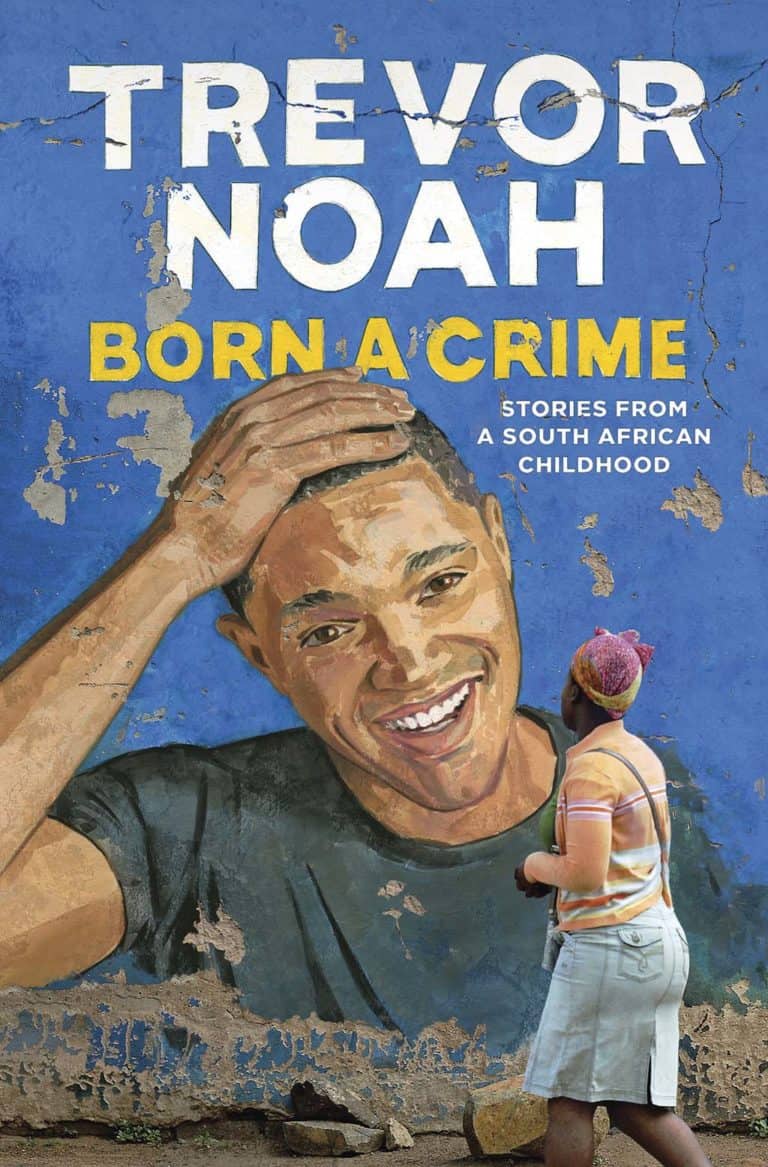 Born A Crime byTrevor Noah