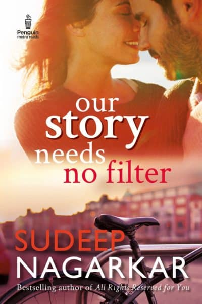 Our Story Needs No Filter by Sudeep Nagarkar