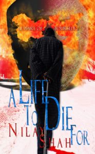 A Life to Die For by Nilay Shah