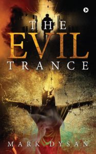 The Evil Trance by Mark Dysan