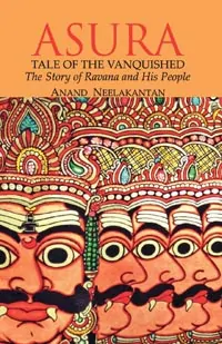 Asura Tale of the Vanquished by Anand Neelakantan