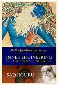 Inner Engineering A Yogi’s Guide to Joy by Sadhguru