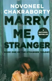 Marry Me, Stranger by Novoneel Chakraborty