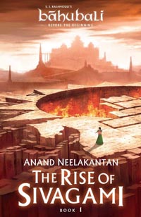 The Rise of Sivagami by Anand Neelakantan