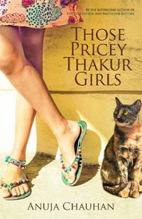 Those Pricey Thakur Girls by Anuja Chauhan