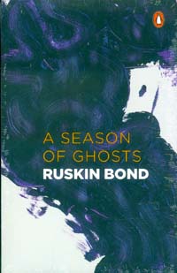 a season of ghosts by ruskin bond