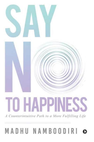 Say No to Happiness