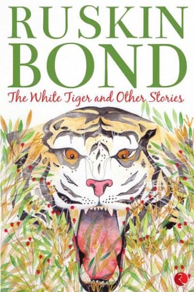 The White Tiger and Other Stories Ruskin Bond