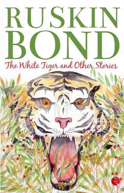 The White Tiger and Other Stories Ruskin Bond