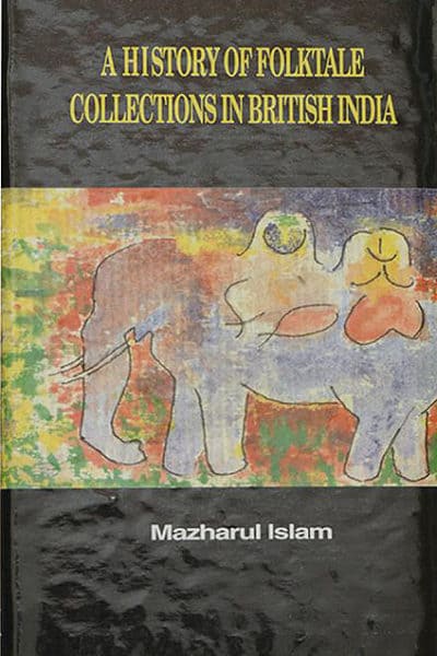A History of Folktale Collections In British India