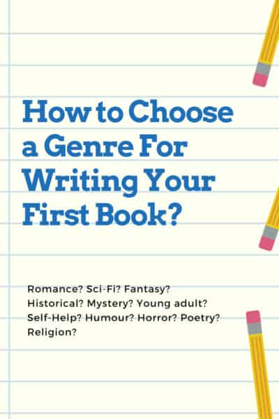 How to Choose a Genre For Writing Your First Book