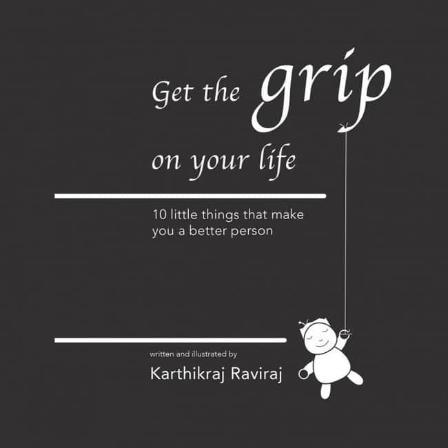 Get the grip on your Life Karthik Raj