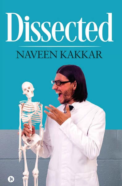 Dissected Naveen Kakkar
