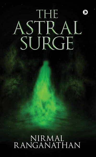 The Astral Surge Nirmal Ranganathan Book Review
