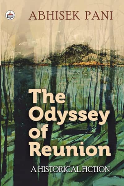 The Odyssey of Reunion abhisek pani