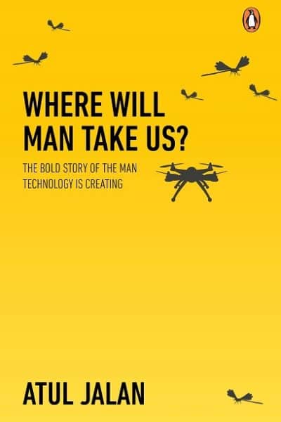 Where-Will-Man-Take-Us-Atul-Jalan-Book-Review
