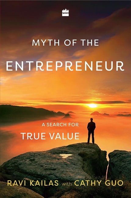 Myth-of-the-Entrepreneur-Ravi Kailas-Kathy-Guo-Book-Review