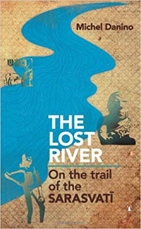 The Lost River by Michel Danino
