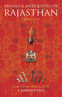 Annals and Antiquities of Rajasthan by James Tod
