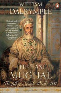 The Last Mughal by William Dalrymple