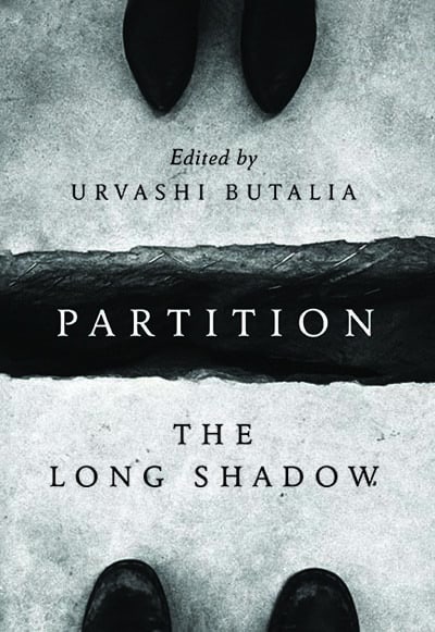 Partition The Long Shadow by URVASHI BUTALIA