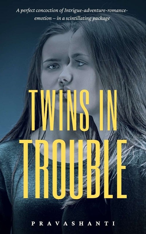 Twins in Trouble by Pravashanti PSV
