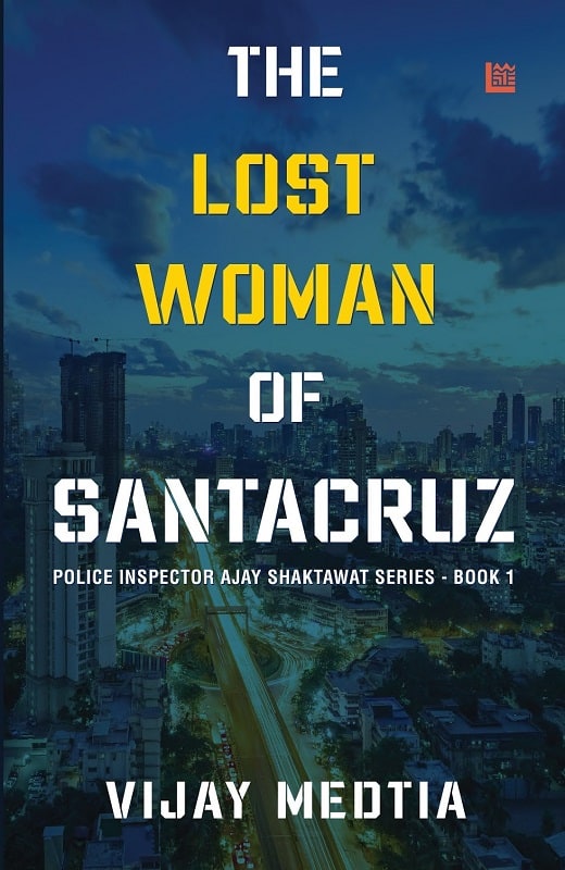 The Lost Woman of Santacruz by Vijay Medtia