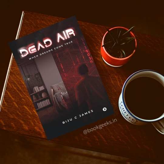 Dead Air by Biju C James BOOK REVIEW