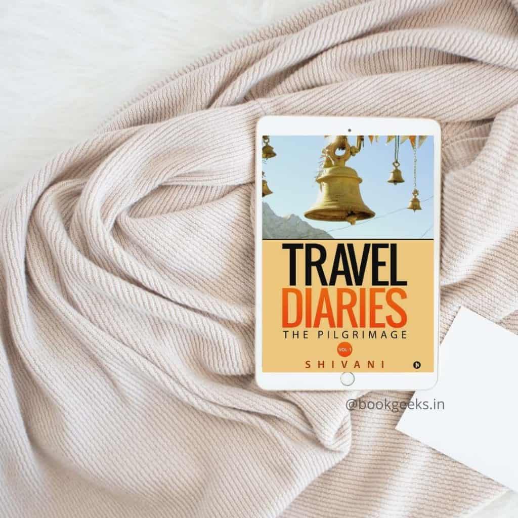 Travel Diaries The Pilgrimage by Shivani Book