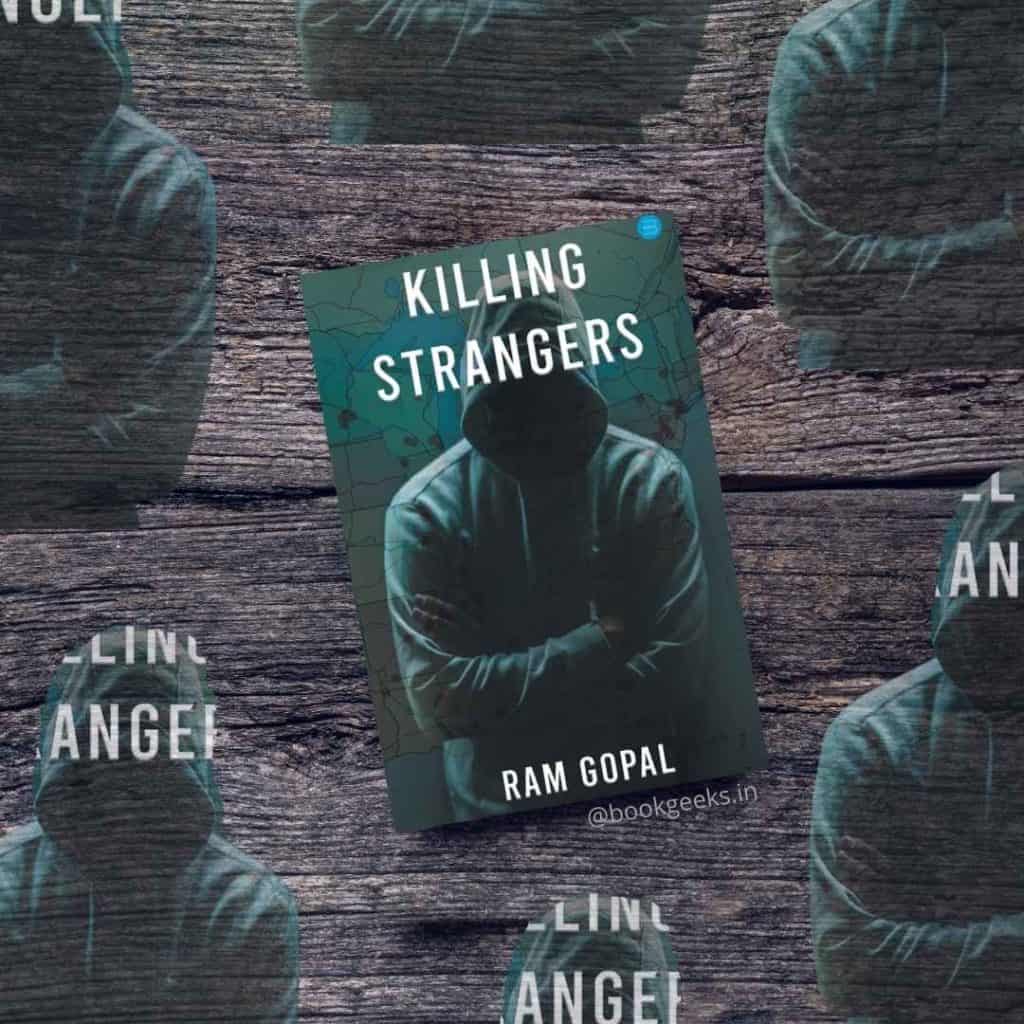 Killing Strangers by Ram Gopal Book Review