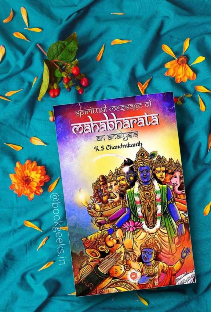 Spititual Message of Mahabharata by KS Chandrakanth Book